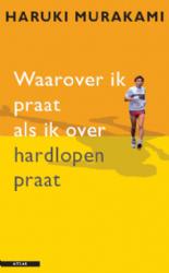 cover Haruki Murakami "Waarover ik praat als ik over hardlopen praat"