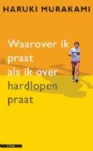 cover Haruki Murakami "Waarover ik praat als ik over hardlopen praat"